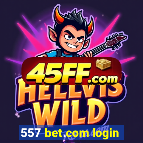 557 bet.com login
